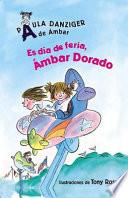 Es Dia de Feria, Ambar Dorado: Its a Fair Day, Amber Brown