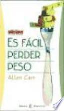 Es fácil perder peso