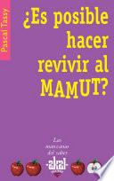 ¿Es posible hacer revivir al mamut?