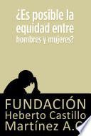 ¿Es posible la equidad entre hombres y mujeres?