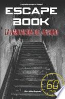 Escape Book: la Habitación Del Asesino