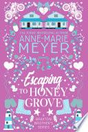 Escaping to Honey Grove