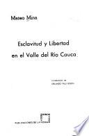 Esclavitud y libertad en el valle del Río Cauca