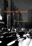 Esclavos del pasado