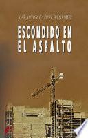 Escondido en el asfalto