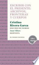 Escribir con el presente: archivos, fronteras y cuerpos