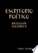 ESCRITORIO POÉTICO - @NTOLOGÍA VOLUMEN II