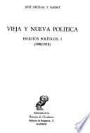 Escritos políticos: Vieja y nueva política