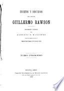Escritos y discursos del doctor Guillermo Rawson