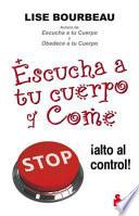 Escucha a Tu Cuerpo y Come