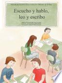 Escucho y hablo, leo y escribo