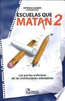 Escuelas que matan/ Schools that Kill