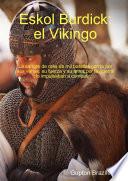 Eskol Burdick: El Vikingo