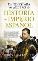 Eso no estaba en mi libro de Historia del Imperio español