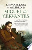 Eso no estaba en mi libro de Miguel de Cervantes