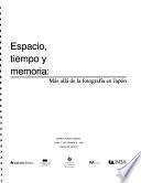 Espacio, tiempo y memoria