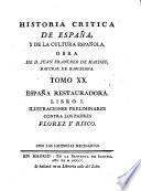 España restauradora ; libro I: Ilustraciones preliminares contra los padres Florez y Risco