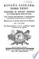 España Sagrada. Theatro geographico-historico de la Iglesia de Espana. Origen, divisiones, y terminos de todas sus Provincias... su autor el P.M. Fr. Henrique Florez, del Orden de San Augustin ; [-Continuada por Antolin Merino, Fr. José de la Canal...[et al.]