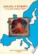España y Europa, un pasado jurídico común