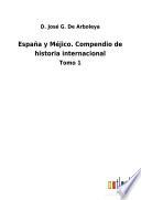 España y Méjico. Compendio de historia internacional