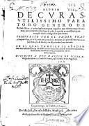 Espejo de curas, vtilissimo para todo genero de ecclesiasticos y principalmente para aquellos aquellos que tienen cargo de animas ...