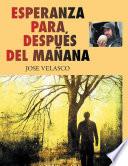 Esperanza Para Después Del Mañana