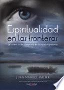 Espiritualidad en las fronteras