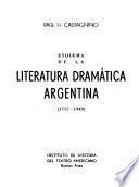 Esquema de la literatura dramática argentina (1717-1949)