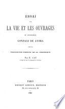 Essai sur la vie et les ouvrages du chroniqueur Gonzalo de Ayora