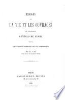 Essai sur la vie et les ouvrages du chroniqueur Gonzalo de Ayora, suivi de fragments inédits de sa chronique