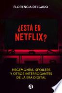 ¿Está en Netflix?