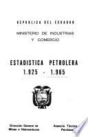 Estadística petrolera del Ecuador, 1925-1965