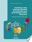 Estadísticas sobre relaciones laborales de jurisdicción local de los Estados Unidos Mexicanos. Descripción de la base de datos 2002