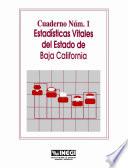 Estadísticas vitales del estado de Baja California. Cuaderno número 1