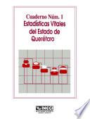 Estadísticas vitales del estado de Querétaro. Cuaderno número 1