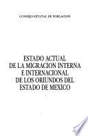 Estado actual de la migración interna e internacional de los oriundos del Estado de México