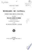 Estado social y político de los mudéjares de Castilla considerados en sí mismos y respecto de la civilización española
