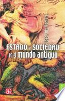 Estado y Sociedad en el Mundo Antiguo = State and Society and the Ancient World