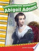 Estadounidenses asombrosos: Abigail Adams (Amazing Americans: Abigail Adams) 6-Pack