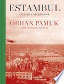 Estambul : Ciudad y Recuerdos/ Istanbul: Memories and the City
