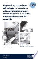 Estándar clínico basado en la evidencia: diagnóstico y tratamiento del paciente con reacciones cutáneas adversas severas a medicamentos en el Hospital Universitario Nacional de Colombia