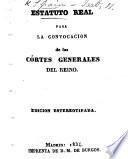 Estatuto Real para la convocacion de las Cortes Generales del reino. [10 April, 1834.]