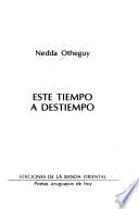Este tiempo a destiempo