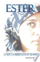 Ester, La Vida Y La Muerte Están En Tus Manos