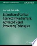 Estimation of Cortical Connectivity in Humans