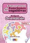 Estimulación de las funciones cognitivas nivel 1 cuaderno 8 : orientación