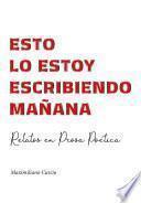Esto lo estoy escribiendo mañana