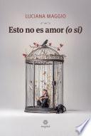 Esto no es amor (o sí)