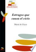Estragos que causa el vicio (Anotado)