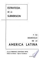Estrategia de la subversión y su desarrollo en la América Latina